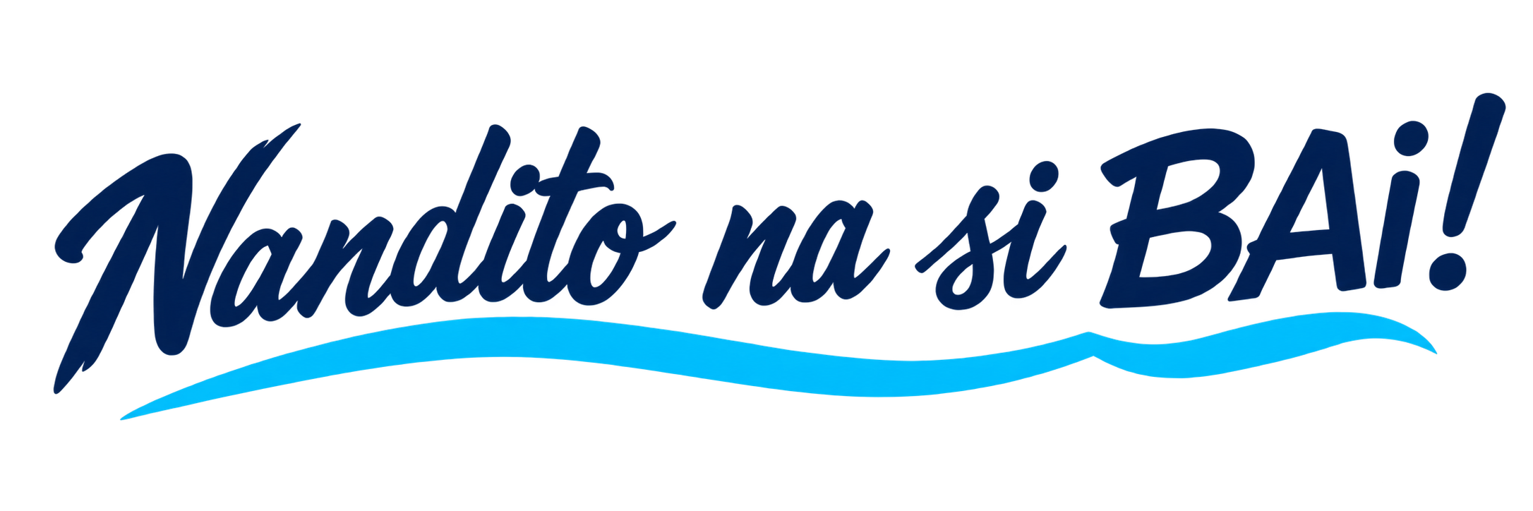 Nandito na si BAi!
